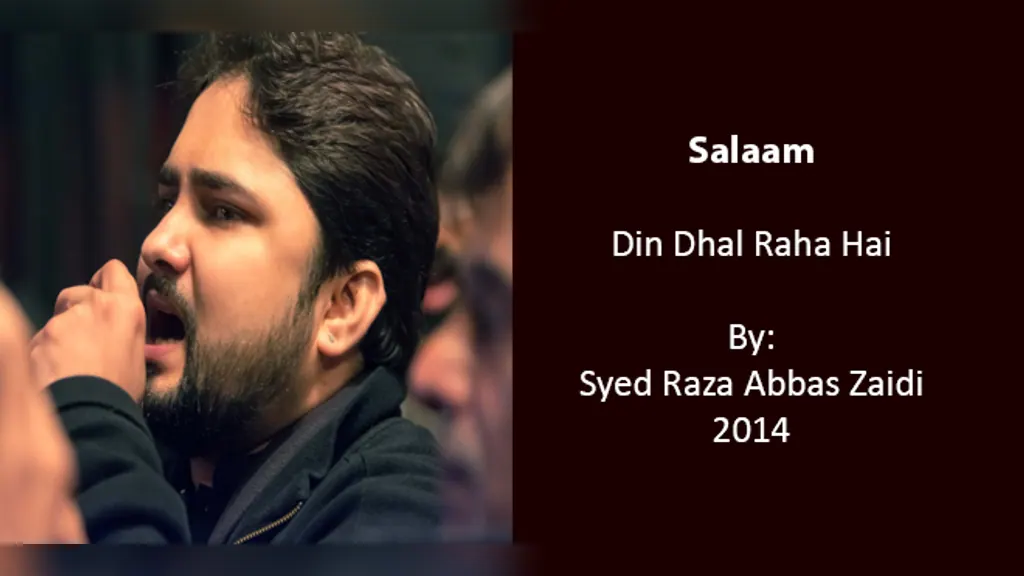 Din Dhal Raha Hai (Salaam) – Syed Raza Abbas Zaidi