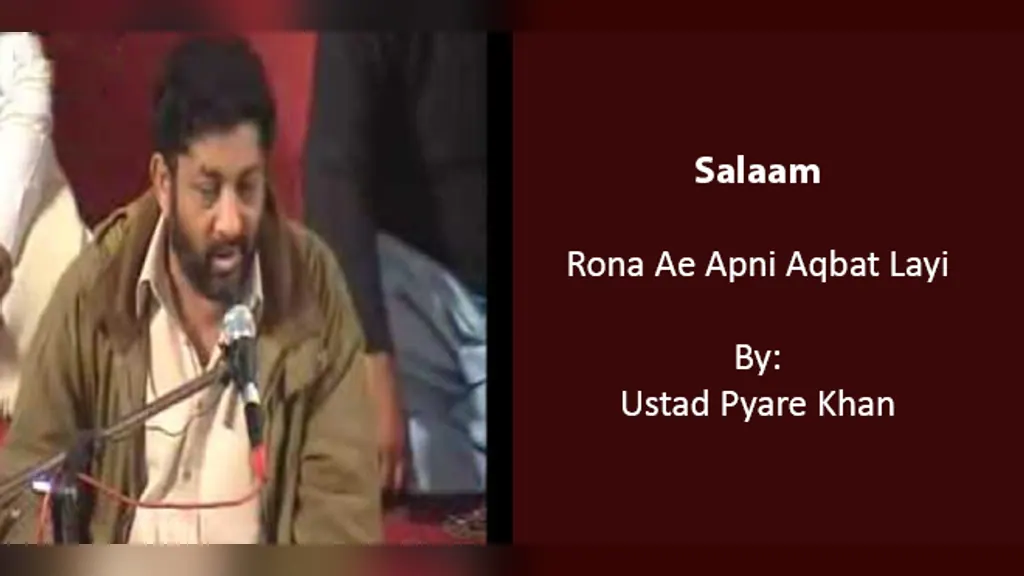 Rona Ae Apni Aqbat – Ustad Pyare Khan 2008-09 – Heartwarming Salaam