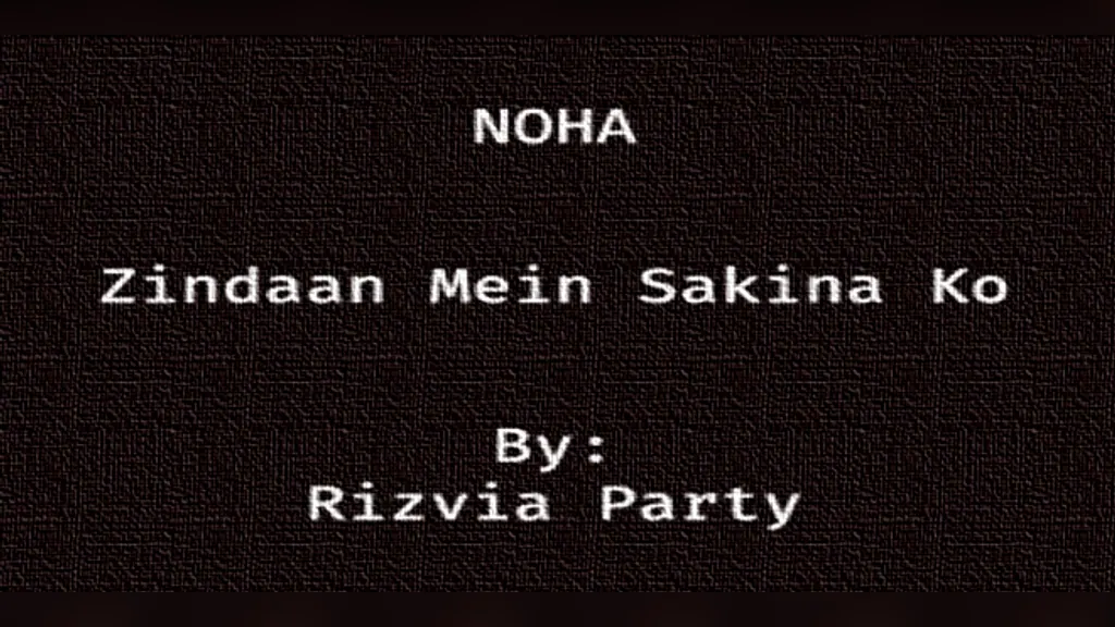 Zindaan mein Sakina ko – Rizvia Party