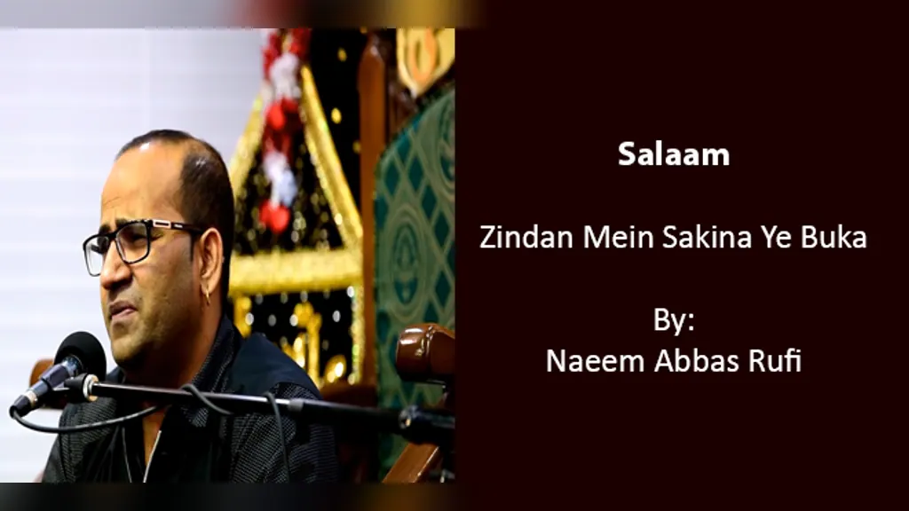Zindaa’n mein Sakina ye buka – Naeem Abbas Rufi